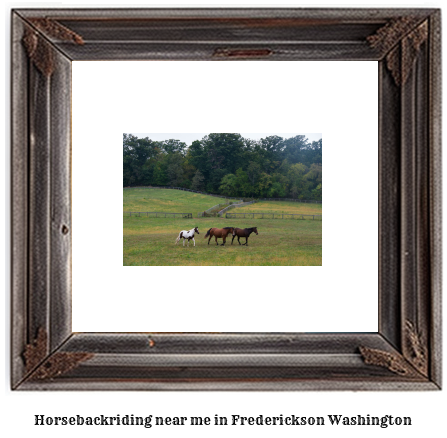 horseback riding near me in Frederickson, Washington